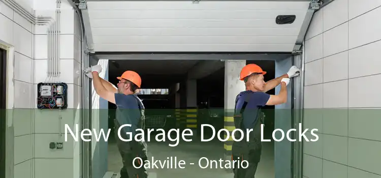 New Garage Door Locks Oakville - Ontario