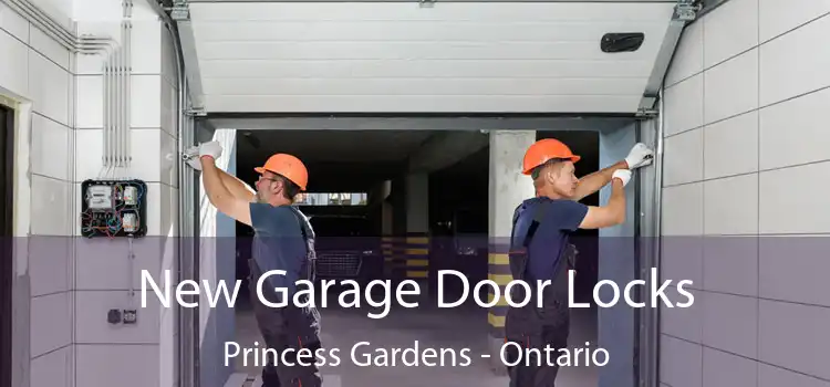 New Garage Door Locks Princess Gardens - Ontario
