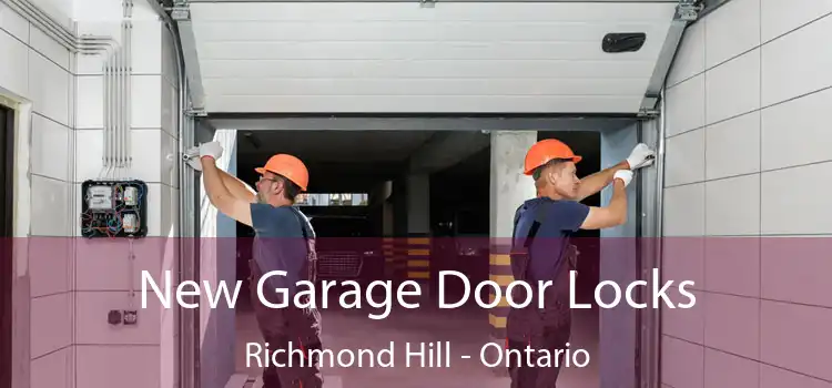 New Garage Door Locks Richmond Hill - Ontario