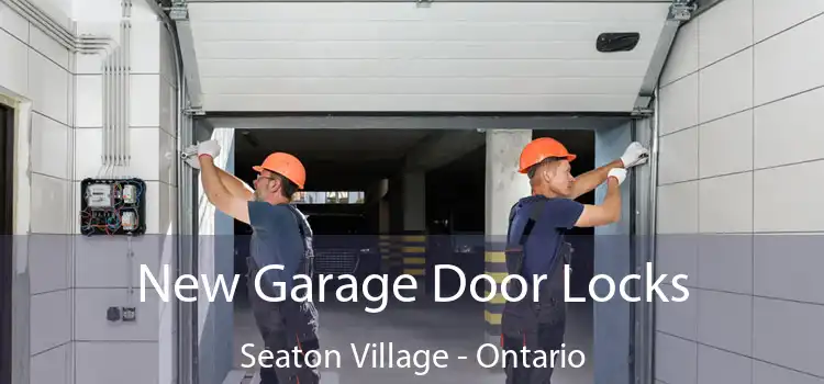 New Garage Door Locks Seaton Village - Ontario