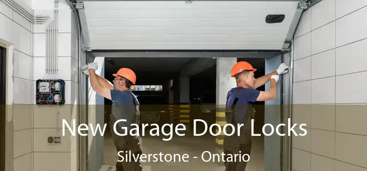 New Garage Door Locks Silverstone - Ontario