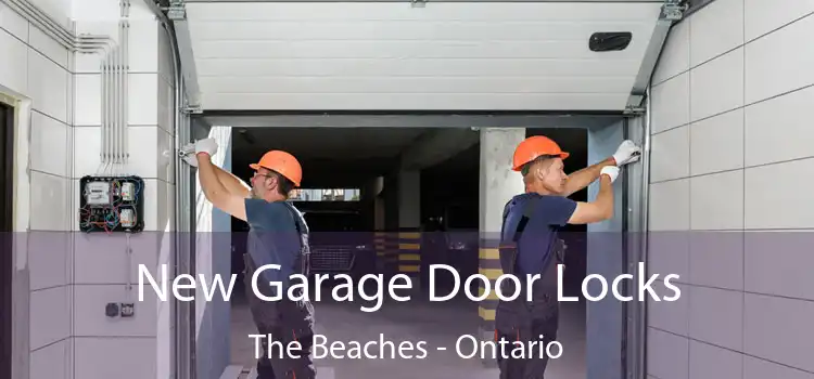 New Garage Door Locks The Beaches - Ontario