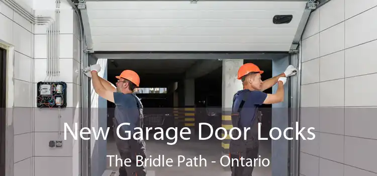 New Garage Door Locks The Bridle Path - Ontario