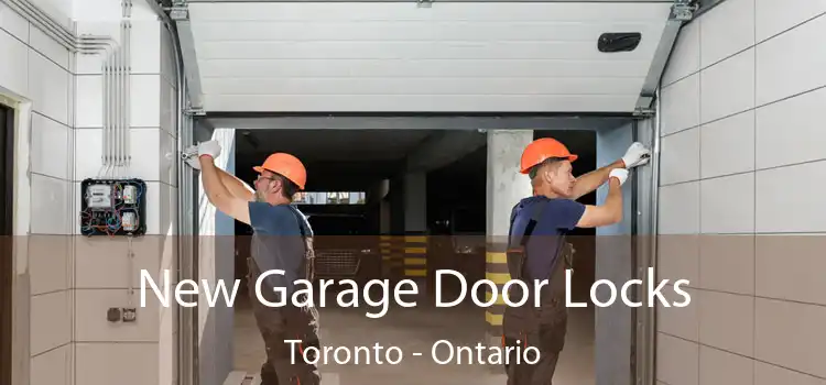 New Garage Door Locks Toronto - Ontario