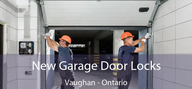 New Garage Door Locks Vaughan - Ontario