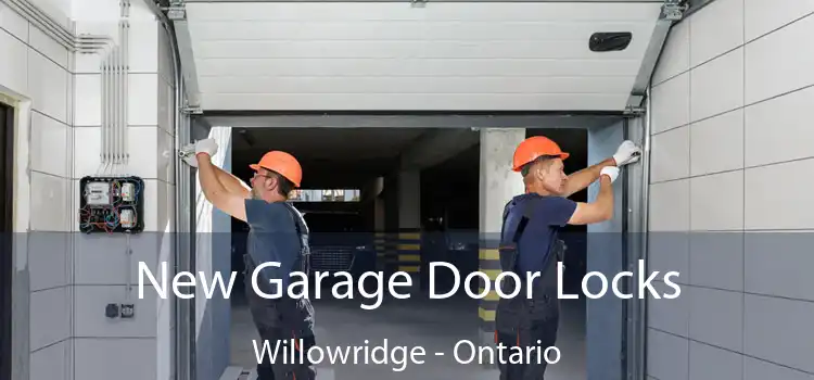New Garage Door Locks Willowridge - Ontario