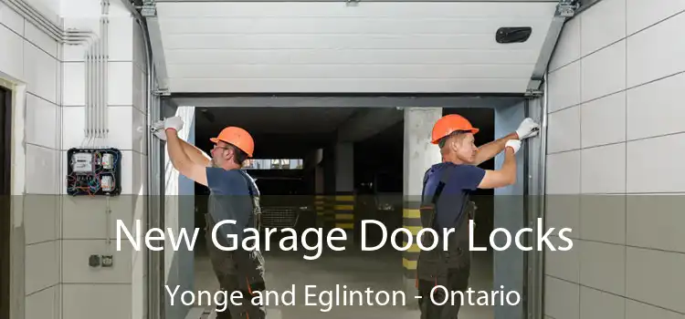 New Garage Door Locks Yonge and Eglinton - Ontario