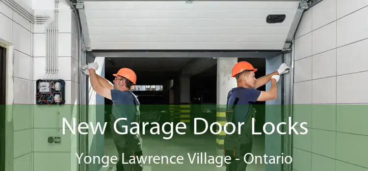 New Garage Door Locks Yonge Lawrence Village - Ontario
